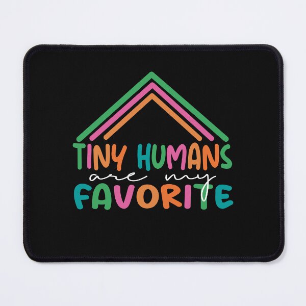 Item preview, Tiny Humans Are My Favorite designed and sold by SoftAsaGrap.