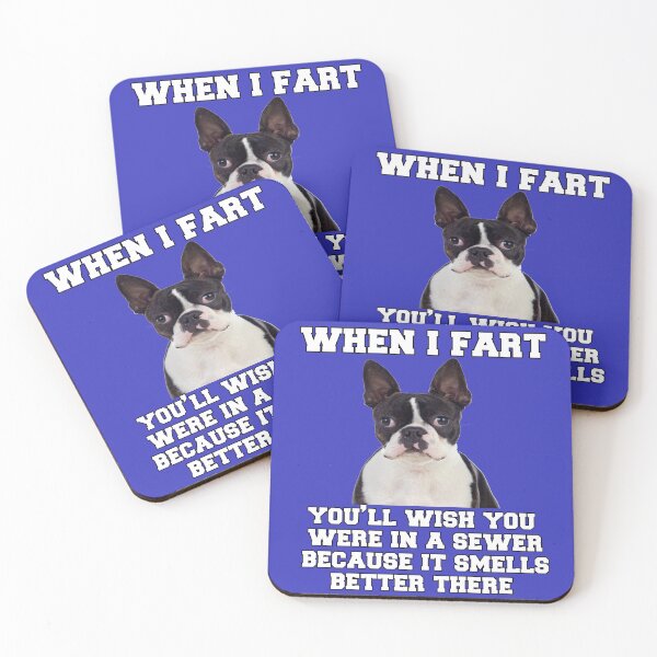 Item preview, Boston Terrier Dog When I Fart You’ll Wish You Were In A Sewer designed and sold by fantasticdesign.