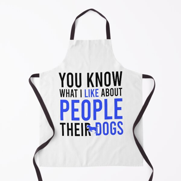 Item preview, You Know What I like About People Their Dogs designed and sold by Bigilyy.