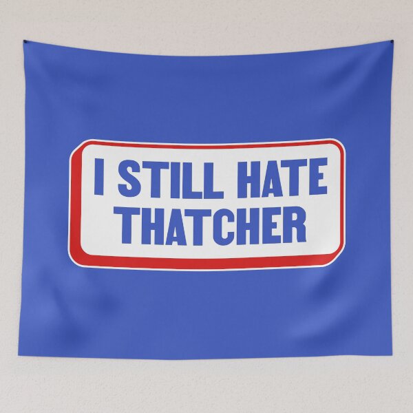 Item preview, I Still Hate Margaret Thatcher - Anti Conservative - Liberal designed and sold by Picket Club.