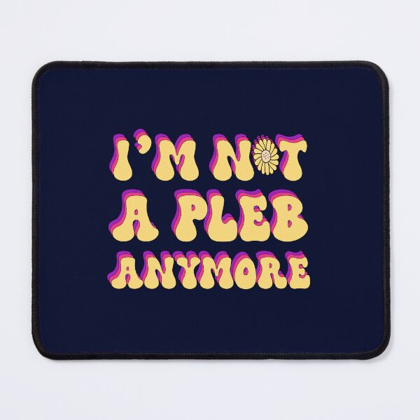 Item preview, Im Not A PLEB Anymore designed and sold by Elsayed Mosaad.