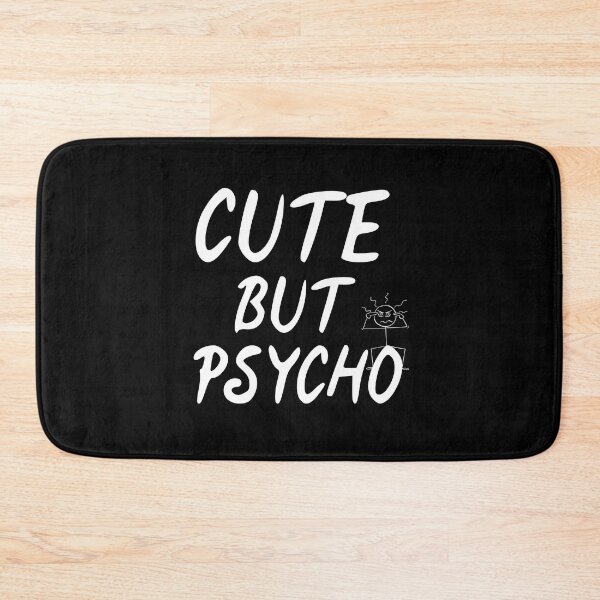 Item preview, Cute But Psycho designed and sold by The Love Quill.