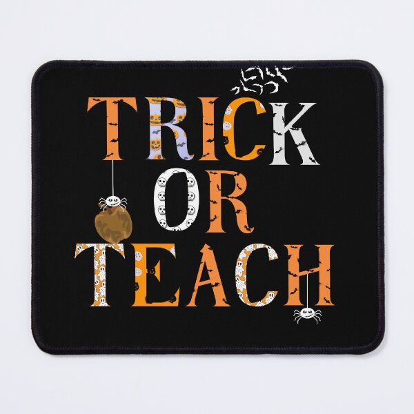 Item preview, Trick Or Teach Fun Halloween Spirit Design  designed and sold by House-Of-Pinto.