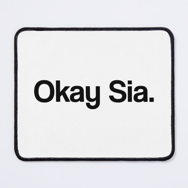 Item preview, Okay Sia designed and sold by awarenessgearco.