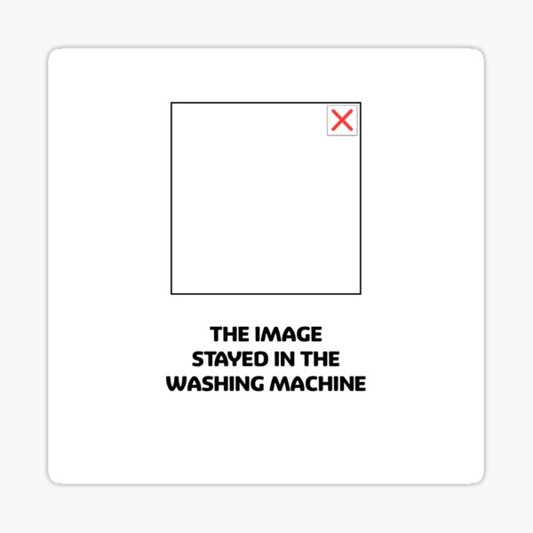 the-image-stayed-in-the-washing-machine-sticker-for-sale-by