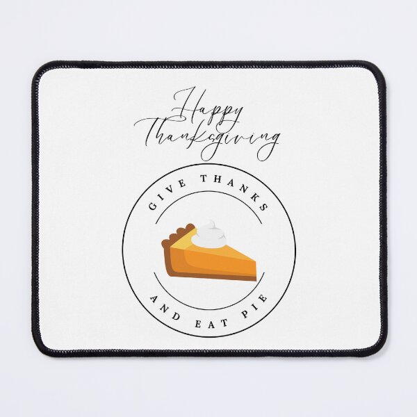 Item preview, Give Thanks And Eat Pie.  Happy Thanksgiving. designed and sold by Marvett-World.