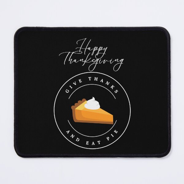 Item preview, Give Thanks And Eat Pie.  Happy Thanksgiving. designed and sold by Marvett-World.