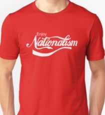Enjoy Nationalism Unisex T-Shirt