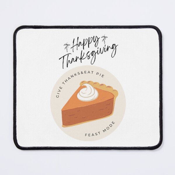 Item preview, Give Thanks And Eat Pie. Happy Thanksgiving. designed and sold by Marvett-World.