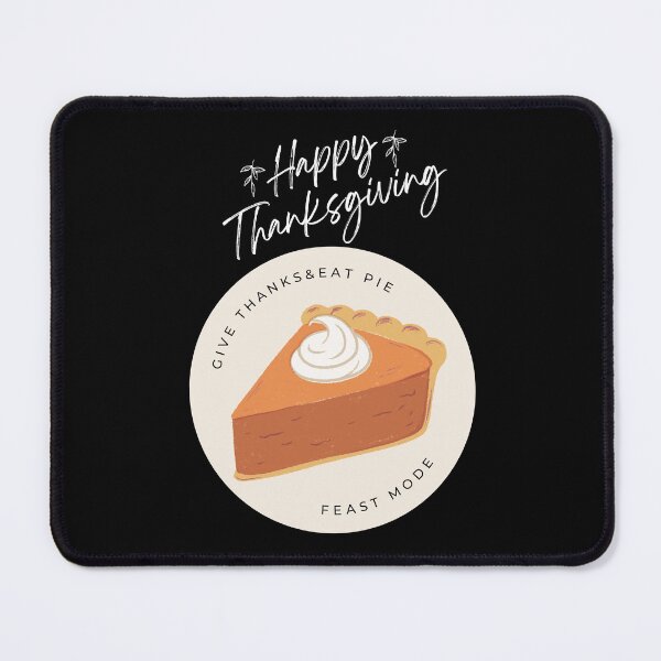 Item preview, Give Thanks And Eat Pie. Happy Thanksgiving. designed and sold by Marvett-World.