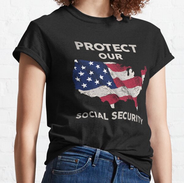 Protect our social security Classic T-Shirt