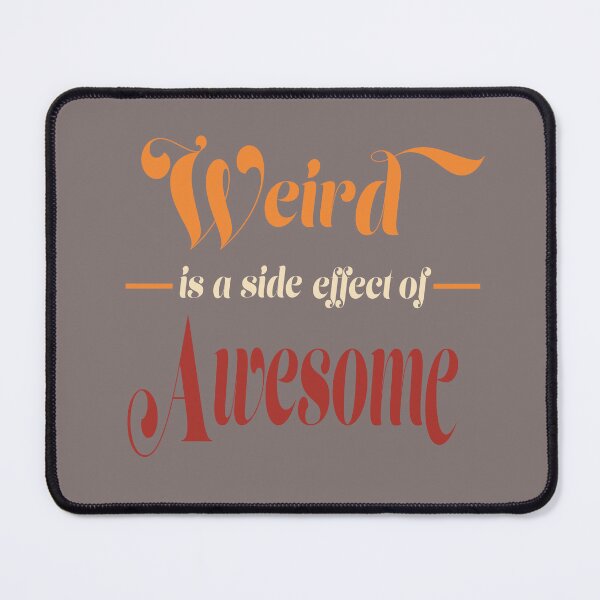 Item preview, Weird is a Side Effect of Awesome Men Women Vintage Funny designed and sold by itsrturn.