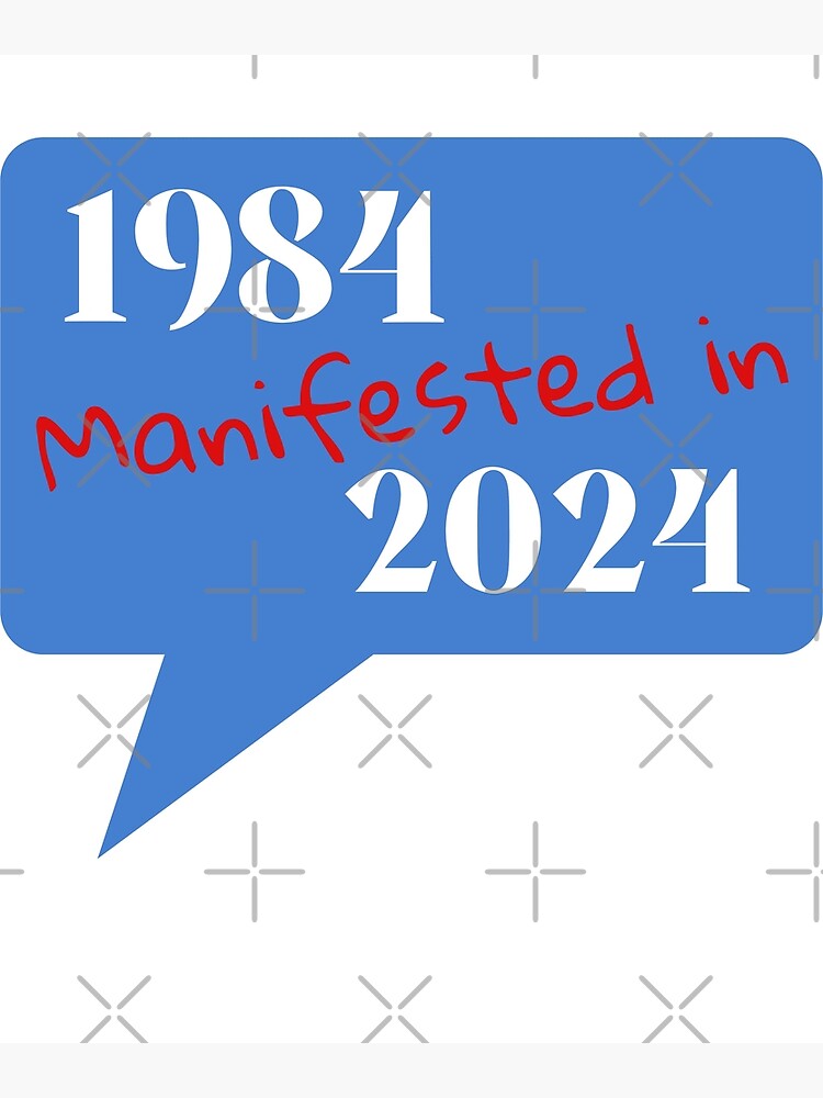 1984 Manifested In 2024 Conspiracy Theories Fan Art Print For Sale By   Flat,750x,075,f Pad,750x1000,f8f8f8 