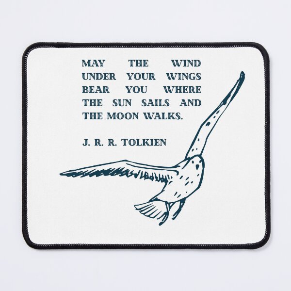 Item preview, "May the wind under your wings bear you where the sun sails and the moon walks."- J.R.R. Tolkien designed and sold by flying-flamingo.