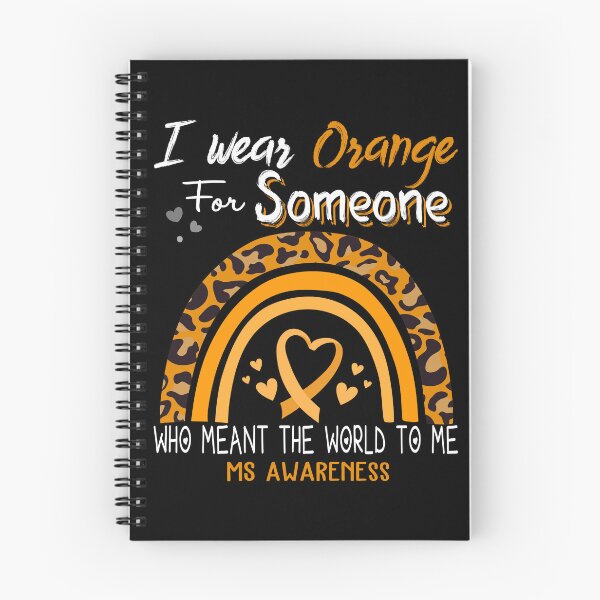 Item preview, MS Awareness I Wear Orange for Someone Who Meant The World To Me designed and sold by GennieShop.