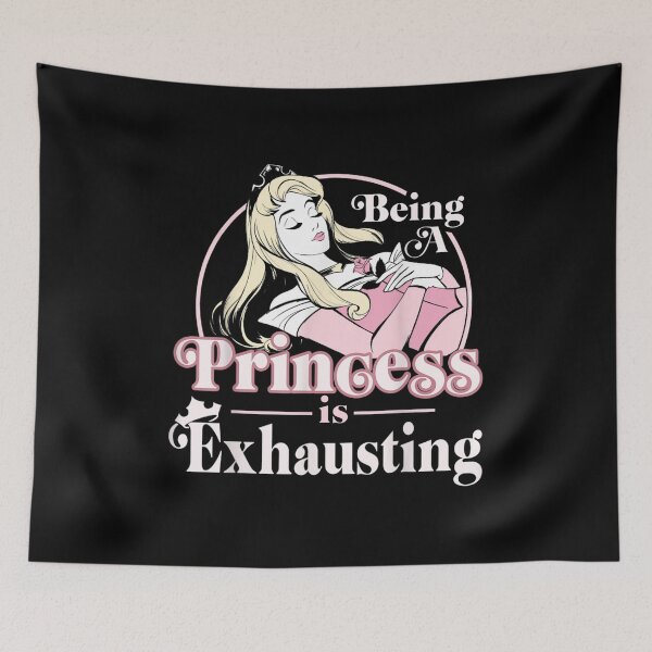 Item preview, Beauty Being A Princess Is Exhausting designed and sold by SophiaBarnard.