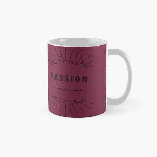 Item preview, With Passion Or Not At All designed and sold by Teal Heidenreiter.