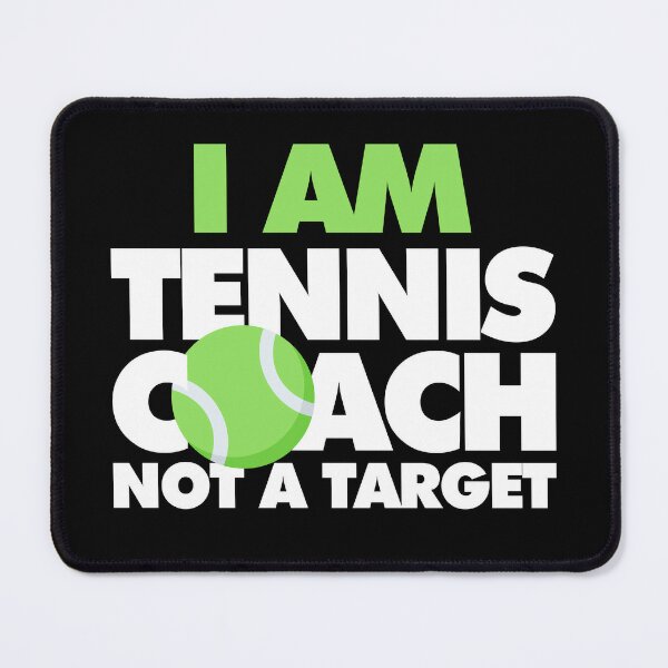  Tennis meme, I'm a tennis coach not a target