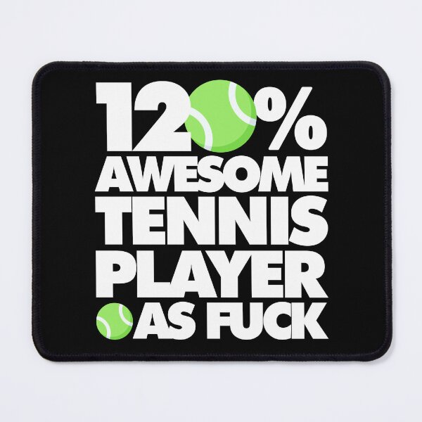 Item preview, 120% Awesome Tennis Player AF Funny designed and sold by elhefe.