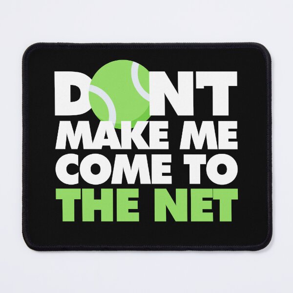 Item preview, Dont Make Me Come To The Net Funny Tennis Player designed and sold by elhefe.