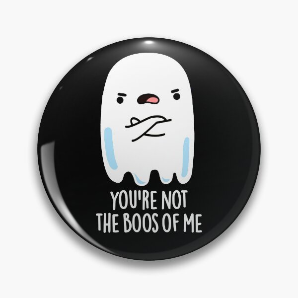 Item preview, You're Not The Boos Of Me Halloween Funny Ghost Puns (Dark BG) designed and sold by punnybone.