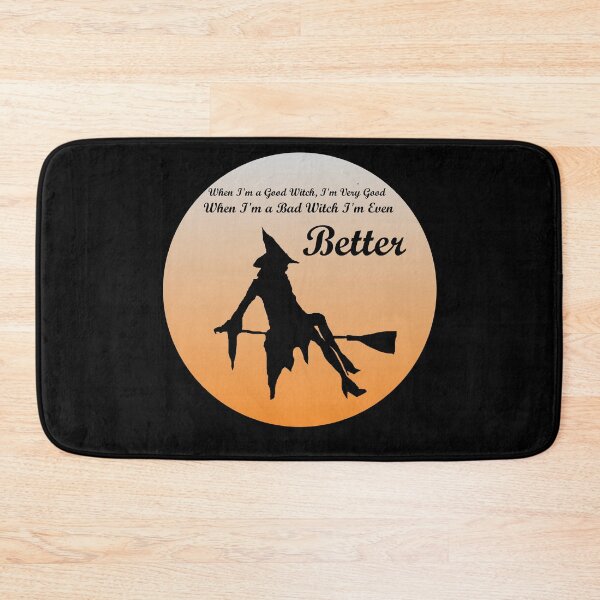 Item preview, When I'm a Good Witch, I'm Very Good. When I'm a Bad Witch, I'm Even Better designed and sold by Aryxaba.