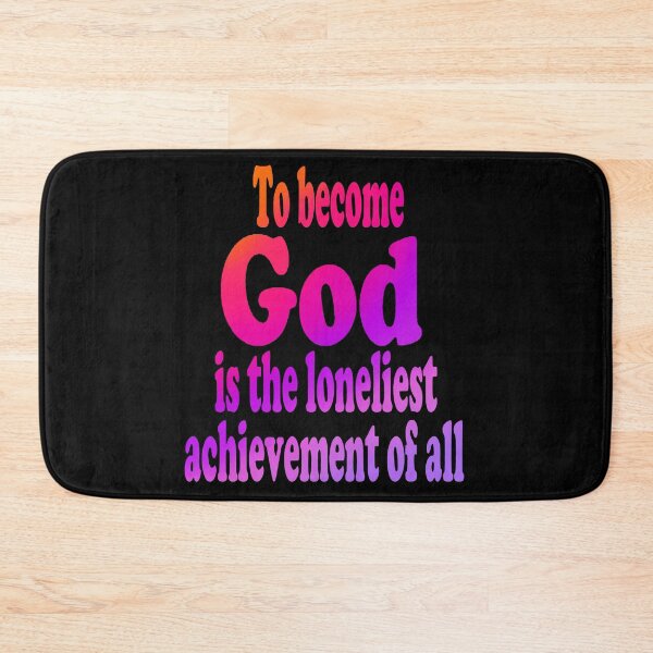 Item preview, To Become God Is The Loneliest Achievement Of All designed and sold by sageletrox.