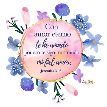 Póster con la obra «Verso de la Biblia Con amor eterno te he amado por eso  te sigo mostrando mi misericordia y fiel amor Jeremías 31:3 Español  Cristiano» de Crysthelgr | Redbubble