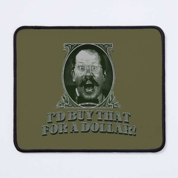 Item preview, I’d Buy That for a Dollar designed and sold by LatreseyaMorale.