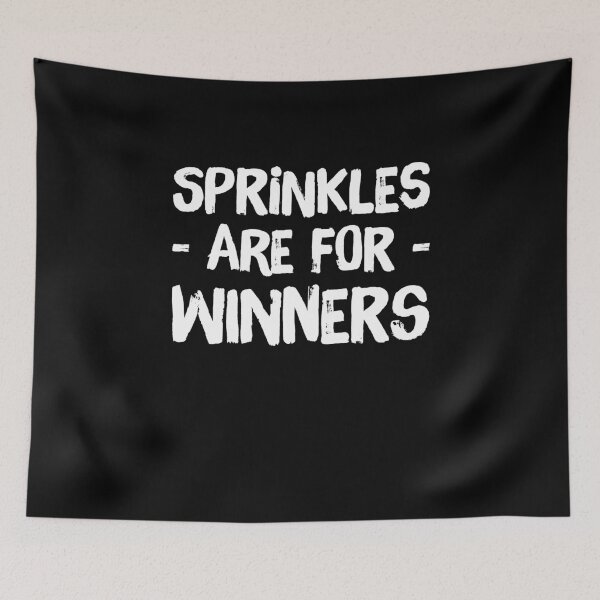 Item preview, Sprinkles are for winners designed and sold by alexmichel91.