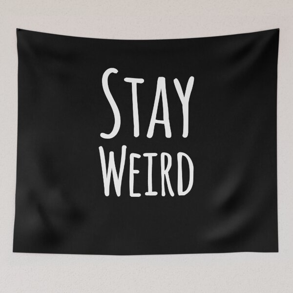 Item preview, Stay weird designed and sold by alexmichel91.