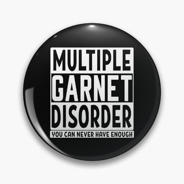Item preview, Multiple garnet disorder you can never have enough gemstones mineral rock collector gift designed and sold by MetalicBabe.