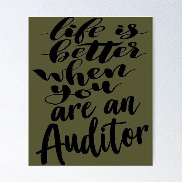Item preview, Auditor Life is Better When You Are An Auditor.  Accountant.  designed and sold by CarolinHamm.