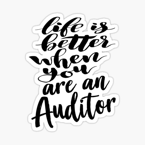 Item preview, Auditor Life is Better When You Are An Auditor.  Accountant.  designed and sold by CarolinHamm.