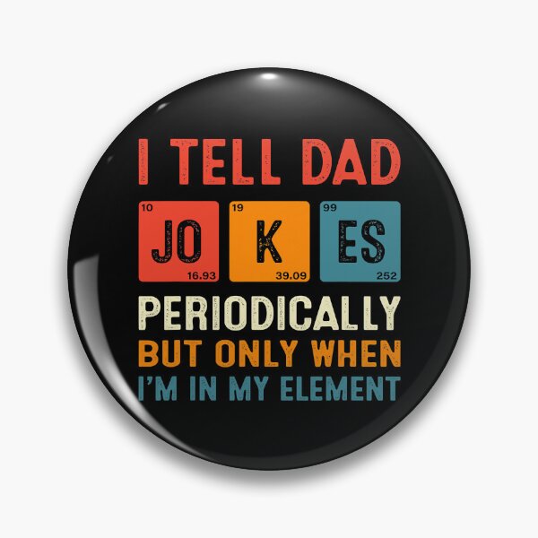 Item preview, I Tell Dad Jokes Periodically But Only When I'm In My Element Funny Chemistry designed and sold by Abaddon-art.
