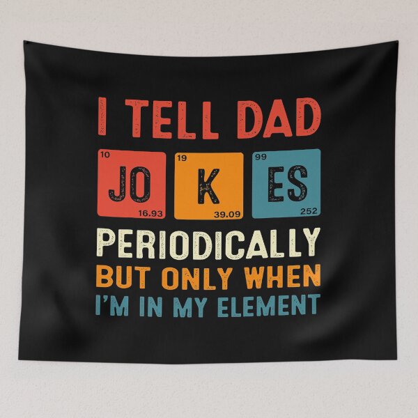 Item preview, I Tell Dad Jokes Periodically But Only When I'm In My Element Funny Chemistry designed and sold by Abaddon-art.