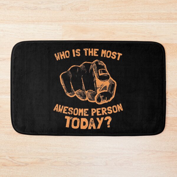 Item preview, Who Is The Most Awesome Person Today? designed and sold by el-em-cee.