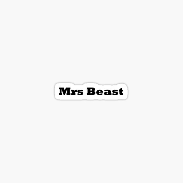 Mrs Beast Sticker For Sale By Captain Met Redbubble