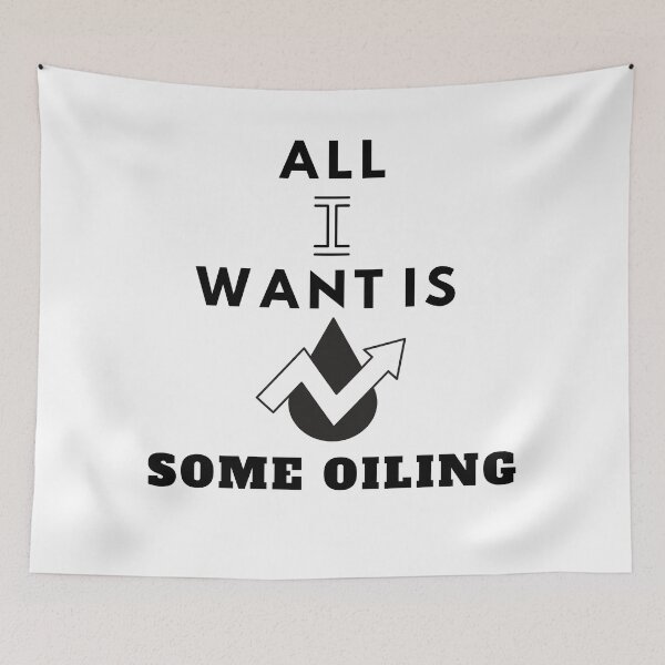 Item preview, All I Want Is Some Oiling designed and sold by Quirky Dez.