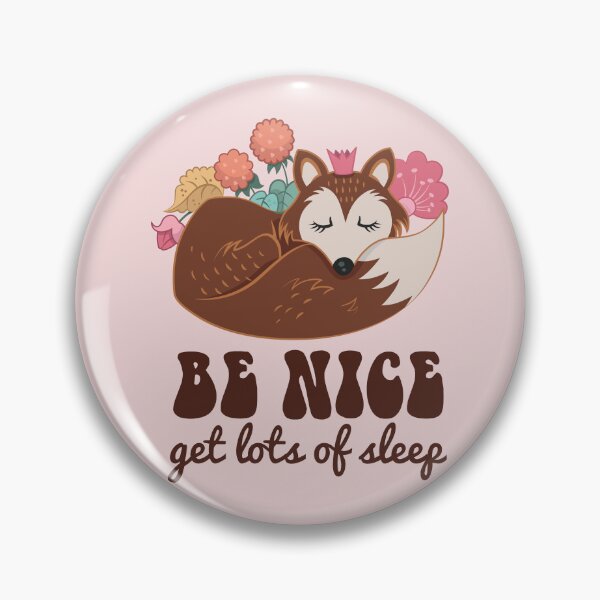 Item preview, Cute Fox Be Nice Get Lots of Sleep designed and sold by bolimj.