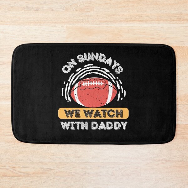 Item preview, On Sundays We Watch Football With Daddy designed and sold by Buzzbazaar.