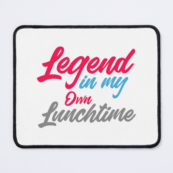 Item preview, Legend In My Own Lunchtime designed and sold by urbanbuzzz.