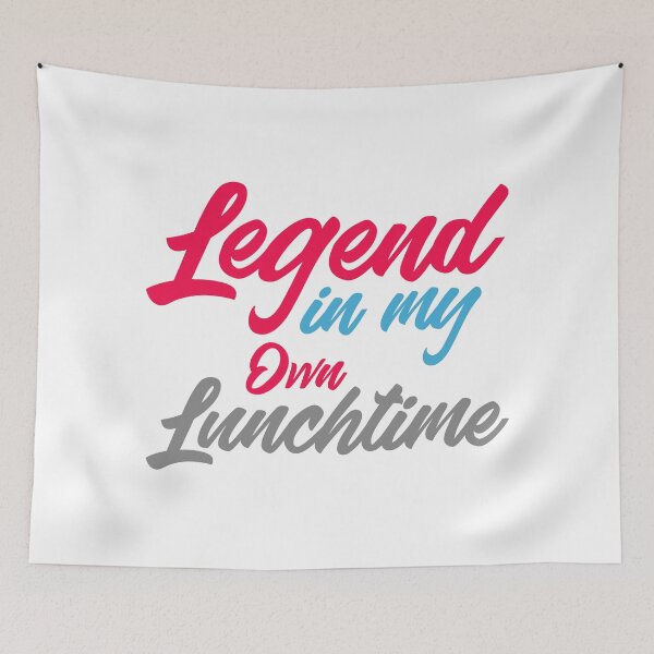 Item preview, Legend In My Own Lunchtime designed and sold by urbanbuzzz.