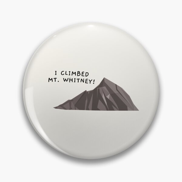 Item preview, I Climbed Mt. Whitney! designed and sold by AprilCreations.