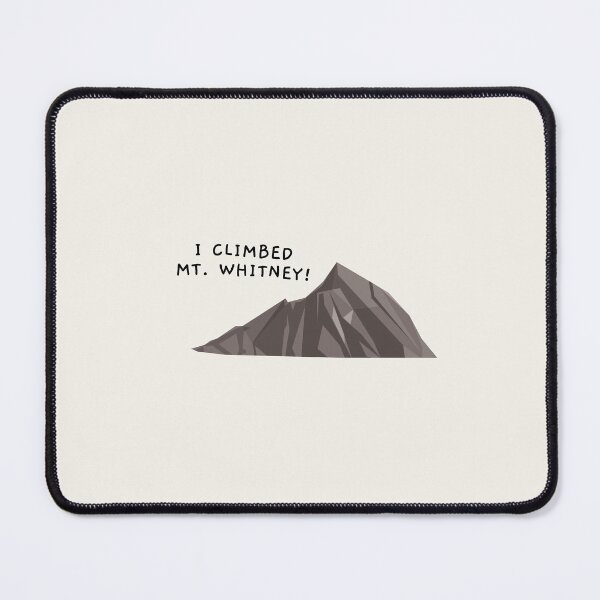 Item preview, I Climbed Mt. Whitney! designed and sold by AprilCreations.
