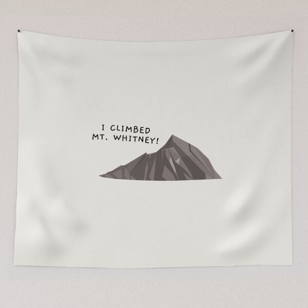 Item preview, I Climbed Mt. Whitney! designed and sold by AprilCreations.