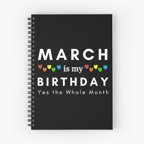 Item preview, March Is My Birthday Yes the Whole Month designed and sold by pookamon14.