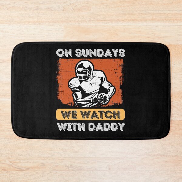 Item preview, On Sundays We Watch Football With Daddy designed and sold by Buzzbazaar.