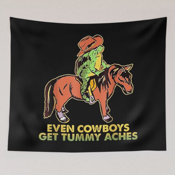 Item preview, Even Cowboys Get Tummy Aches designed and sold by RobertoGomis.