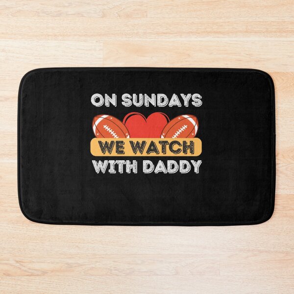 Item preview, On Sundays We Watch Football With Daddy designed and sold by Buzzbazaar.